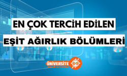 En Çok Tercih Edilen Eşit Ağırlık Bölümleri