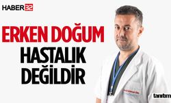 Erken Doğum Hastalık Değildir, Önlenebilir