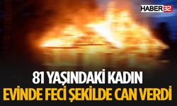 Yaşlı Kadın Feci Şekilde Can Verdi