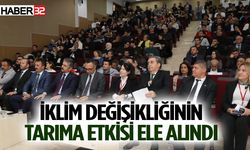 İklim Değişikliğinin Tarıma Etkisi Ele Alındı