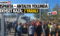 Isparta - Antalya yolunda dehşet kaza: 2 Yaralı