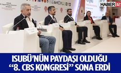 ISUBÜ'nün paydaşı olduğu “8. CBS Kongresi” Sona Erdi