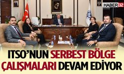 ITSO’nun Serbest Bölge Çalışmaları Devam Ediyor