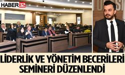 Liderlik Ve Yönetim Becerileri Semineri Düzenlendi