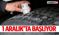 Sürücüler dikkat! 1 Aralık’ta başlıyor