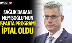 Bakan Memişoğlu’nun Isparta programı iptal edildi