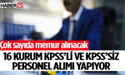 16 kurum KPSS’li ve KPSS’siz personel alımı yapıyor