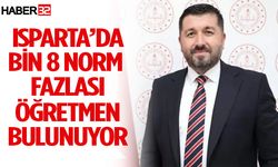 Isparta’da Bin 8 Norm Fazlası Öğretmen Bulunuyor