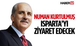 Numan Kurtulmuş Isparta’yı Ziyaret Edecek