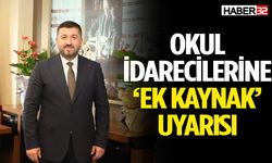 Okul idarecilerine ‘ek kaynak’ uyarısı