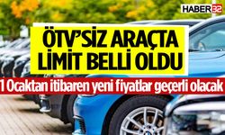 ÖTV’siz araçta yeni limit belli oldu