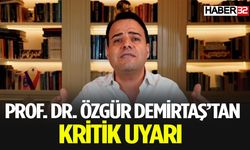 Özgür Demirtaş Uyarılarını Yeniden Gündeme Getirdi