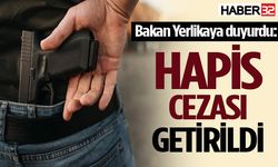 Bakan Yerlikaya duyurdu: Hapis cezası ile cezalandırılacaklar