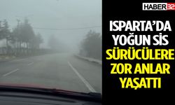 Isparta’da Yoğun Sis Sürücülere Zor Anlar Yaşattı