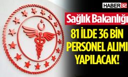 Sağlık Bakanlığı 81 ilde personel alımı yapacak