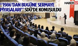 “1986’dan Bugüne Sermaye Piyasaları” SDÜ'de Konuşuldu