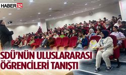 SDÜ'nün Uluslararası Öğrencileri Tanıştı