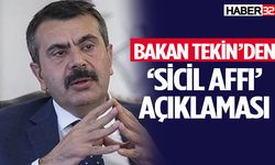 Bakan Tekin’den ‘Sicil Affı’ Açıklaması