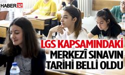 LGS Kapsamındaki Merkezî Sınavın Tarihi Belli Oldu