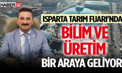 Isparta Tarım Fuarı'nda Bilim Ve Üretim Bir Araya Geliyor