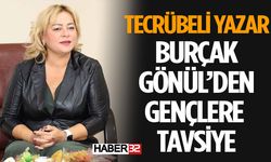 Yazar Burçak Gönül'den Gençlere Tavsiyeler