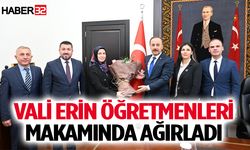 Vali Erin öğretmenleri makamında ağırladı