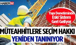 Müteahhitlere Seçim Hakkı Yeniden Tanınıyor