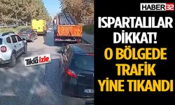 Ispartalılar dikkat! O bölgede trafik yine tıkandı