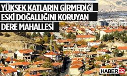 Eski Doğallığını Koruyan Bir Mahalle