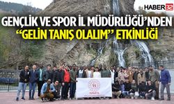 Gençlik ve Spor İl Müdürlüğü’nden “Gelin Tanış Olalım” Etkinliği