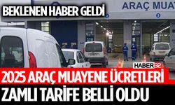 2025 Araç Muayene Ücretleri Açıklandı