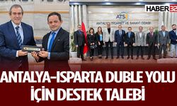 ISPARTA-ANTALYA DUBLE YOLU İÇİN DESTEK TALEBİ