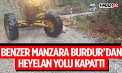 Burdur'da Toprak Kayması Yolu Trafiğe Kapattı