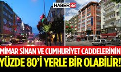 Mimar Sinan Ve Cumhuriyet Caddeleri Yerle Bir Olabilir