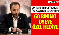 AK Parti Isparta Teşkilatı Üye Sayısında Rekor Kırdı