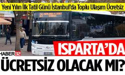 1 Ocak’ta Isparta’da halk otobüsleri ücretsiz olacak mı?