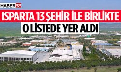 Isparta 13 şehir ile birlikte o listede yer aldı