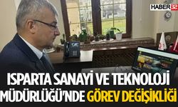 Isparta Sanayi Ve Teknoloji Müdürlüğü'ne Yeni Atama