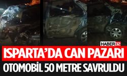 Isparta'da Dehşet Kaza 50 Metre Savruldu