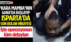 ‘Kara Mamba’nın Gana'da başlayıp Isparta'da son bulan hikayesi