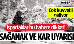 Isparta’ya çok kuvvetli sağanak ve kar yağışı uyarısı