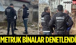 Isparta’da metruk binalar denetlendi