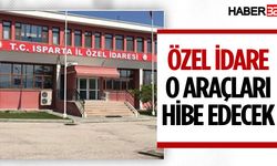 Özel İdare o araçları hibe edecek