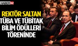 Rektör Saltan TÜBA ve TÜBİTAK Bilim Ödülleri Töreninde