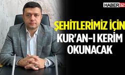 Şehitlerimiz için Kur'an-ı Kerim okunacak