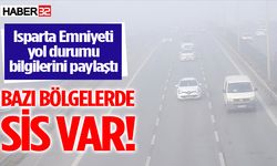 Isparta Emniyeti Sürücüleri Dikkatli Olmaya Çağırdı