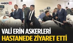 Vali Erin Askerleri Ziyaret Etti