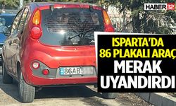 Isparta'da 86 plakalı araç merak uyandırdı