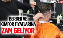 Berber ve kuaför fiyatlarına güncelleme geliyor