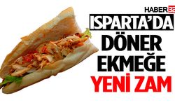 Isparta’da döner ekmeğe yeni zam geldi